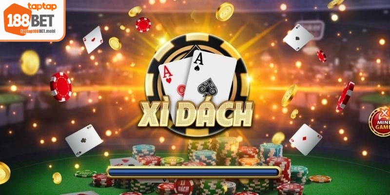 Bí Quyết Chơi Blackjack Nâng Cao Cơ Hội Chiến Thắng Lớn 7 Xì dách online là trò chơi bài được nhiều bet thủ 188BET yêu thích